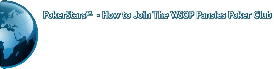 PokerStars - How to Join The WSOP Pansies Poker Club